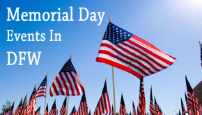 Memorial Day Weekend in Dallas Fort Worth - events, fireworks, concerts, family fun, events for kids