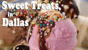 Top Spots for Sweet Treats in Dallas - Ice Cream Parlors, Soda Foundains, Candy Shops, Snow Cone Stands, Cupcake Bakeries, Food Trucks, Pies, and more