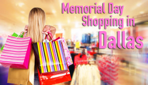 Where to Find the Best Memorial Day Sales in Dallas- Shopping