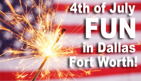 4th of July Events in Dallas-Fort Worth - fireworks, parades, and more