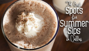 The Best Spots for Summer Sips in Dallas - Milkshakes, Coffee, Wine, Bubble Tea, Sno Cones and more